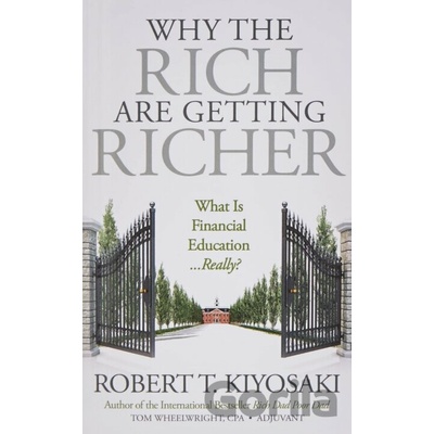 WHY THE RICH ARE GETTING RICHER KIYOSAKI RPaperback