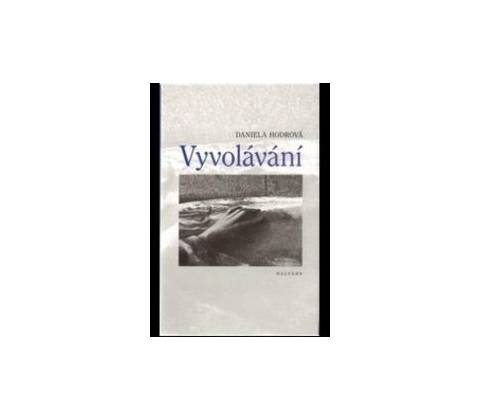 Vyvolávání - Daniela Hodrová