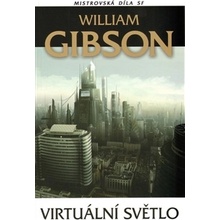 Virtuální světlo - William Gibson
