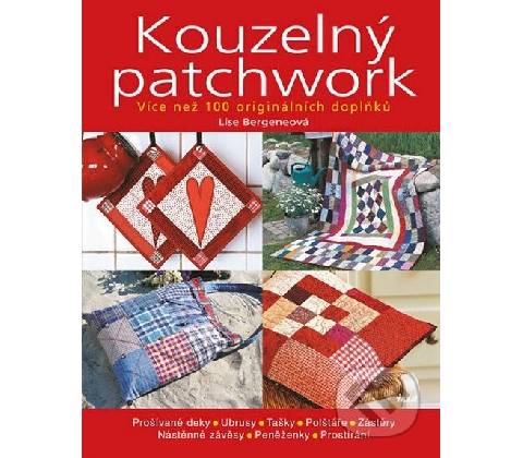 Kouzelný patchwork - Lise Bergeneová