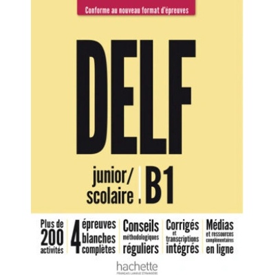 DELF junior / scolaire B1 - Conforme au nouveau format dépreuves
