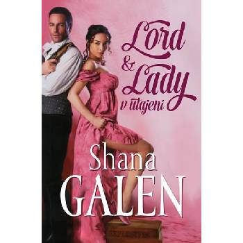 Lord & Lady v utajení - Shana Galen