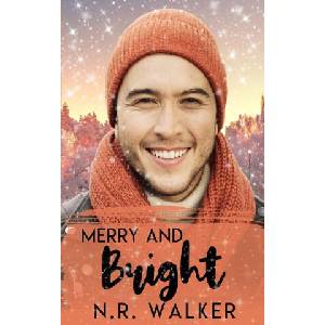 Merry and Bright | N. R. Walker (ISBN: 9781923086784)