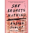 SHE REGRETS NOTHING