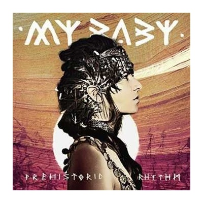 My Baby - Prehistoric Rhythm CD