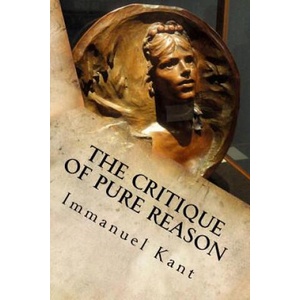 The Critique of Pure Reason | Immanuel Kant (ISBN: 9781533628930)