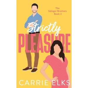 Strictly Pleasure | Carrie Elks (ISBN: 9781916516014)