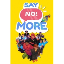 Say No! More