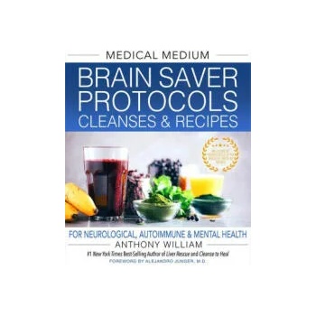 Medical Medium Brain Saver Protocols, Cleanses & Recipe
