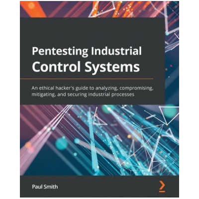 Pentesting Industrial Control Systems