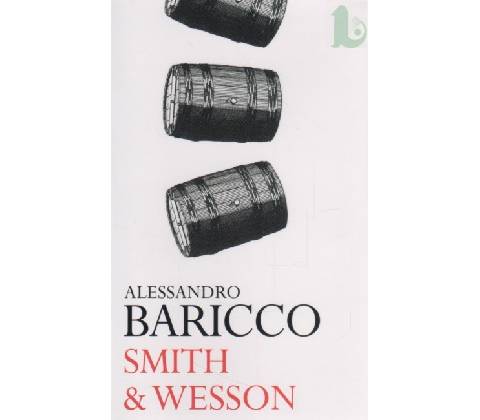 Smith & Wesson - Alessandro Baricco