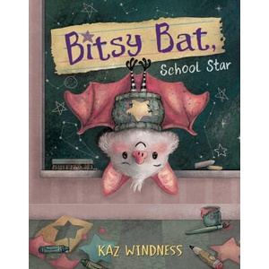 Bitsy Bat, School Star | Kaz Windness (ISBN: 9781665905053)