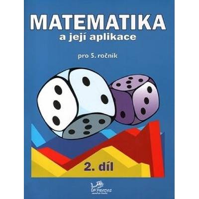 Matematika a její aplikace 5 – 2. díl - Josef Molnár, Hana Mikulenková