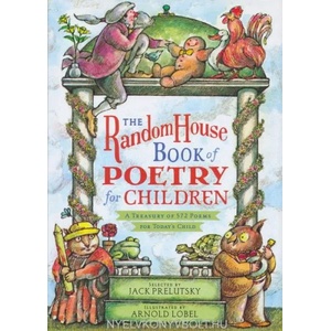 Random House Book of Poetry for Children | Jack Prelutsky, Arnold Lobel (ISBN: 9780394850108)