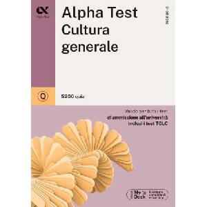 Alpha Test. Cultura generale. 5200 quiz. Valido per tutti i test di ammissione all'università inclusi i test TOLC. Ediz. MyDesk | Giuseppe Vottari, Raffaella Reale, Mattia Goffetti, Paola Borgonovo (ISBN: 9788848326841)
