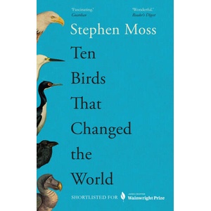 Ten Birds That Changed the World | Stephen Moss (2024)