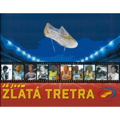 Já jsem zlatá tretra - Miroslav Vlček, Pavel Prostějovský