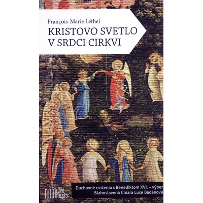 Kristovo svetlo v srdci Cirkvi - François-Marie Léthel