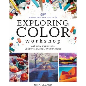 Exploring Color Workshop, 30th Anniversary | Nita Leland (ISBN: 9781440345159)