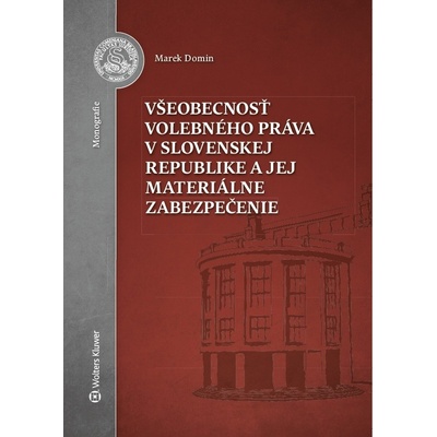 Všeobecnosť volebného práva v Slovenskej republike a jej materiálne zabezpečenie - Marek Domin