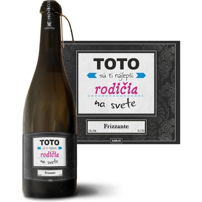 Sablio Toto sú tí najlepší rodičia na svete Prosecco biele suché šumivé víno 10,5 % 0,75 l (holá fľaša)