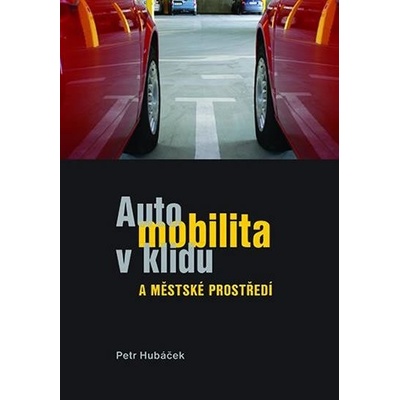 Automobilita v klidu a městké prostředí Petr Hubáček