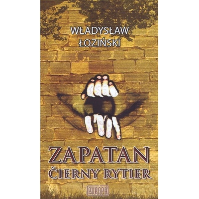 Seweryn, Wladyslaw Lozinski Goszczynski Kráľ zámku, Zapatan