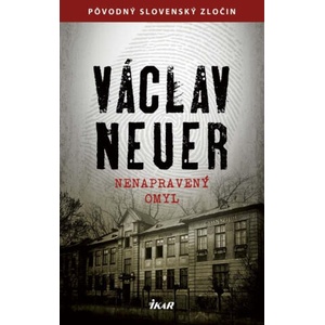Nenapravený omyl | Václav Neuer (2017)