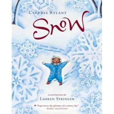 Snow | Cynthia Rylant, Lauren Stringer