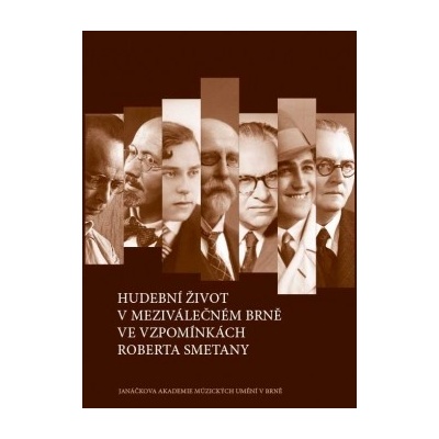 Hudební život v meziválečném Brně ve vzpomínkách Roberta Smetany
