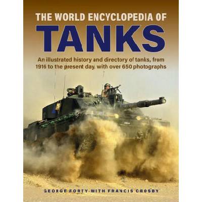 Tanks, The World Encyclopedia of | George Forty