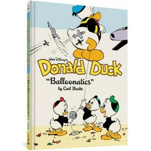 Walt Disney's Donald Duck Balloonatics: The Complete Carl Barks Disney Library Vol. 25 (ISBN: 9781683964742)