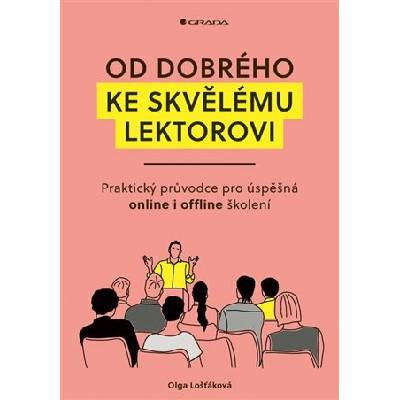 Od dobrého ke skvělému lektorovi