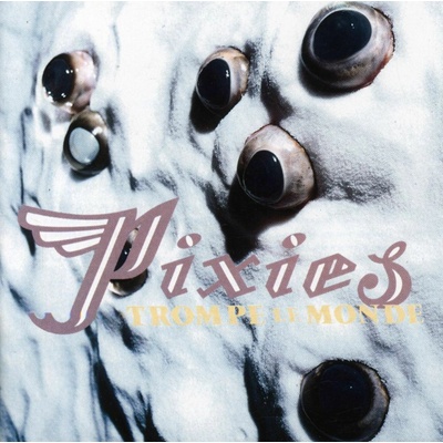 Pixies: Trompe Le Monde: CD