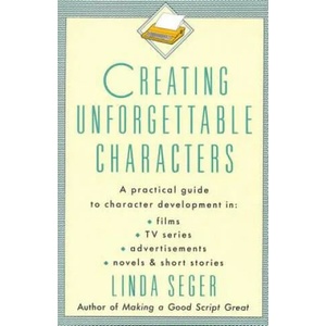 Creating Unforgettable Characters (ISBN: 9780805011715)