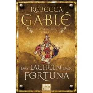 Das Lächeln der Fortuna | Rebecca Gablé (ISBN: 9783404139170)