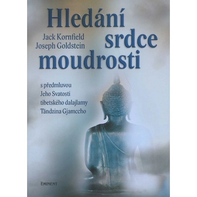 Hledání srdce moudrosti - Jack Kornfield, Joseph Goldstein
