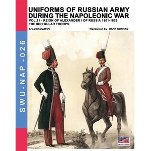 Uniforms of Russian army during the Napoleonic war vol. 21 (ISBN: 9788893273534)