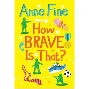 How Brave is That? | Anne Fine (ISBN: 9781781122433)