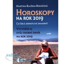 Horoskopy na rok 2019 - Vytvořte si svůj osobní deník na rok 2019 - Martina Blažena Boháčová