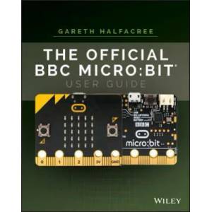 Official BBC micro: bit User Guide | Gareth Halfacree (ISBN: 9781119386735)