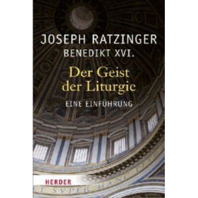 Der Geist der Liturgie Ratzinger JosephGerman lang.