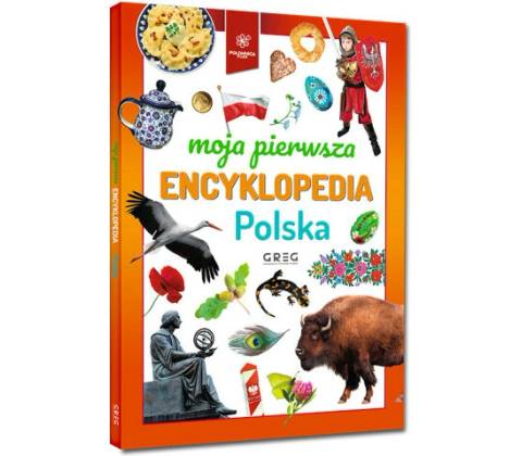 Moja pierwsza encyklopedia. Polska