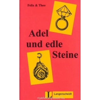 Felix&amp; Theo A1-A2 Adel und edle Steine