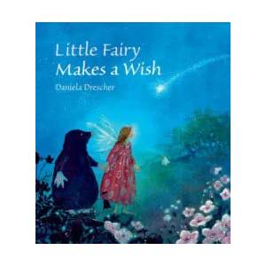 Little Fairy Makes a Wish (ISBN: 9781782502432)