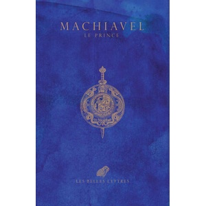 Le Prince | Nicolas Machiavel, Benjamin van Blancke, Jean-Jacques Marchand (ISBN: 9782251449098)