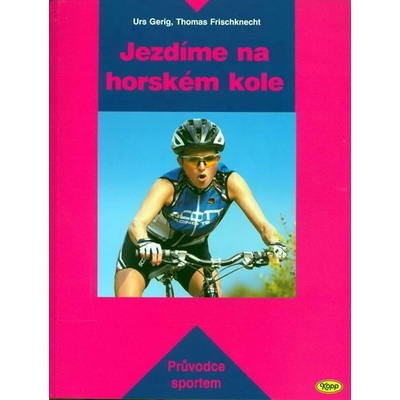Jezdíme na horském kole - Urs Gerig, Thomas Frischknecht
