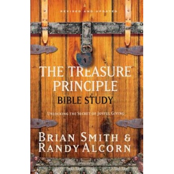 The Treasure Principle Bible Study: Discovering the Secret of Joyful Giving | Randy Alcorn, Brian Smith