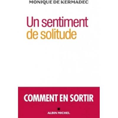 Un sentiment de solitude | Monique de Kermadec