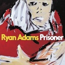 ADAMS RYAN: PRISONER CD